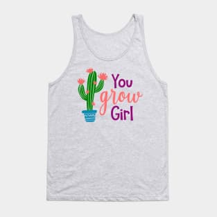 You Grow Girl Tank Top